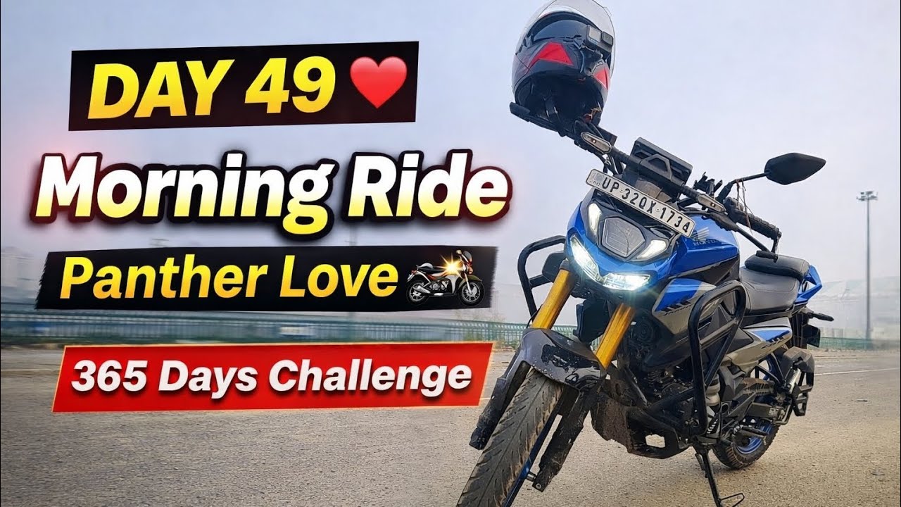 365 Days Challenge | Day 49 ❤️ Morning Ride with Panther
