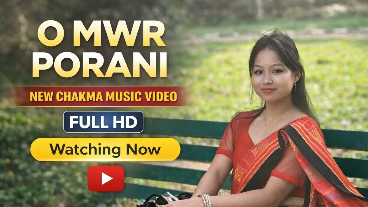O mor porani //ও মোর পরানি//new verson Remix song// chakma music video 