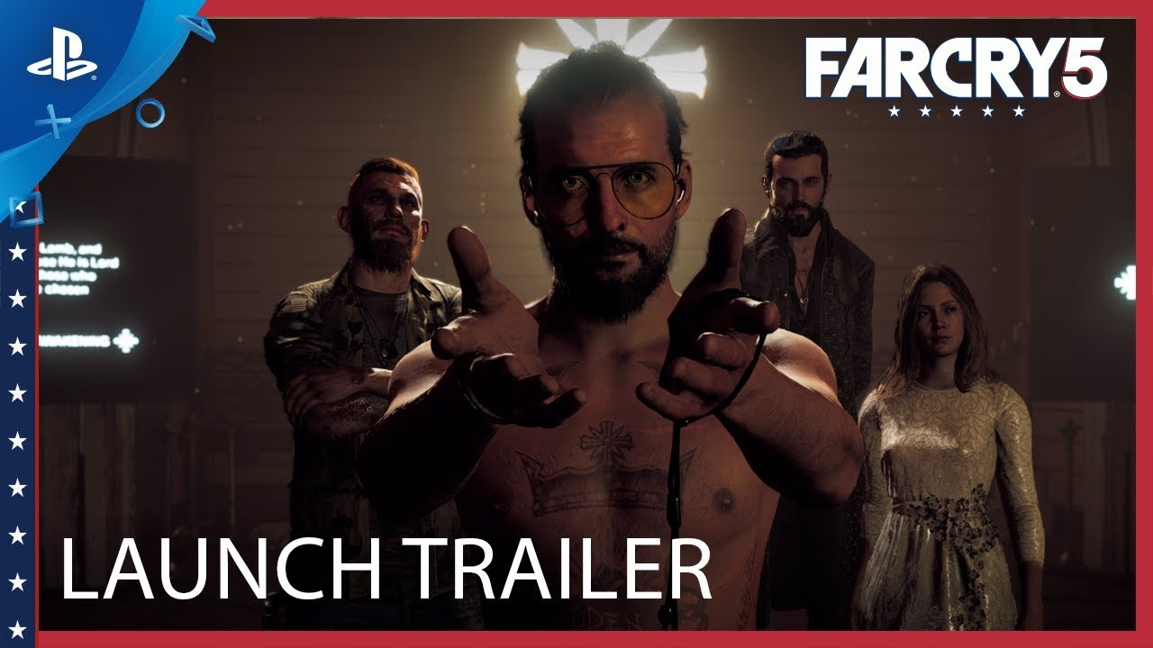 Far Cry 5 &ndash; Launch Gameplay Trailer | PS4