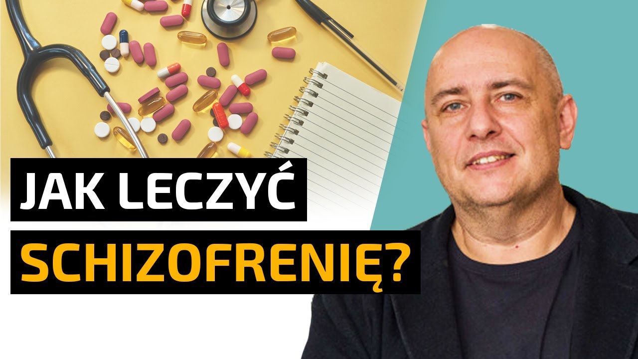 Schizofrenia: LECZENIE. Jakie LEKI stosować? | Misja Psychiatria #11