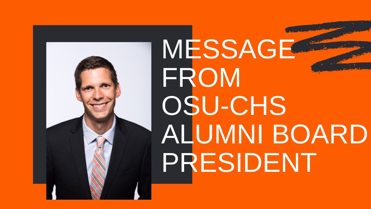 A Message from OSU-CHS Alumni Board President Dr. Blake Middleton
