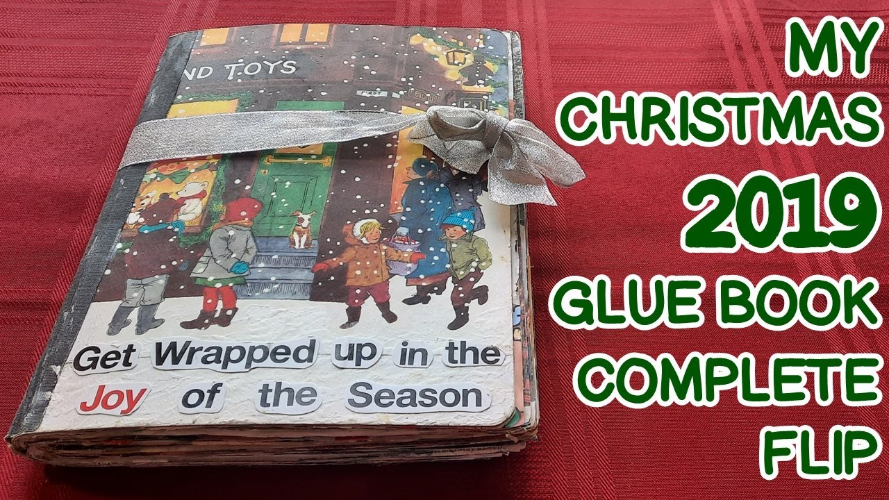 My Christmas 2019 Glue Book ~ Complete Flip