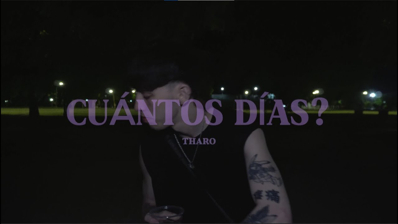 THARO - CU&Aacute;NTOS D&Iacute;AS? (Video Oficial)