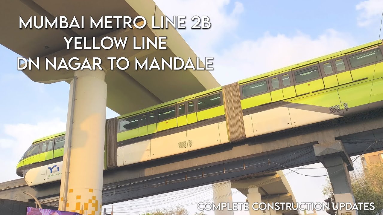Mumbai Metro Line 2B | DN Nagar to Mandale | Yellow Line | Complete Construction Progress Update