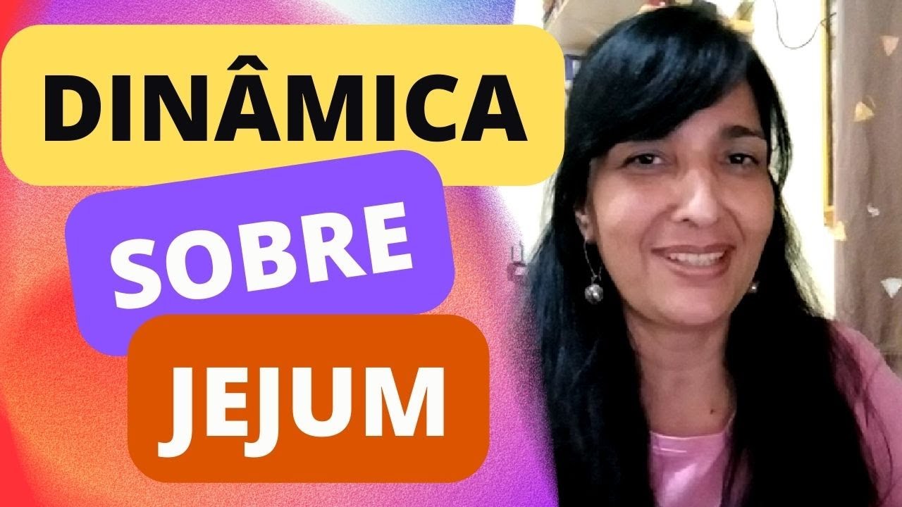 DINÂMICA SOBRE JEJUM