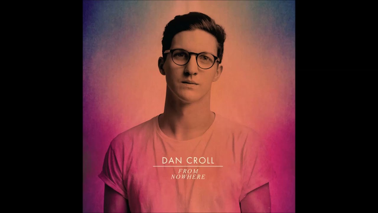 Dan Croll - From Nowhere (Instrumental)