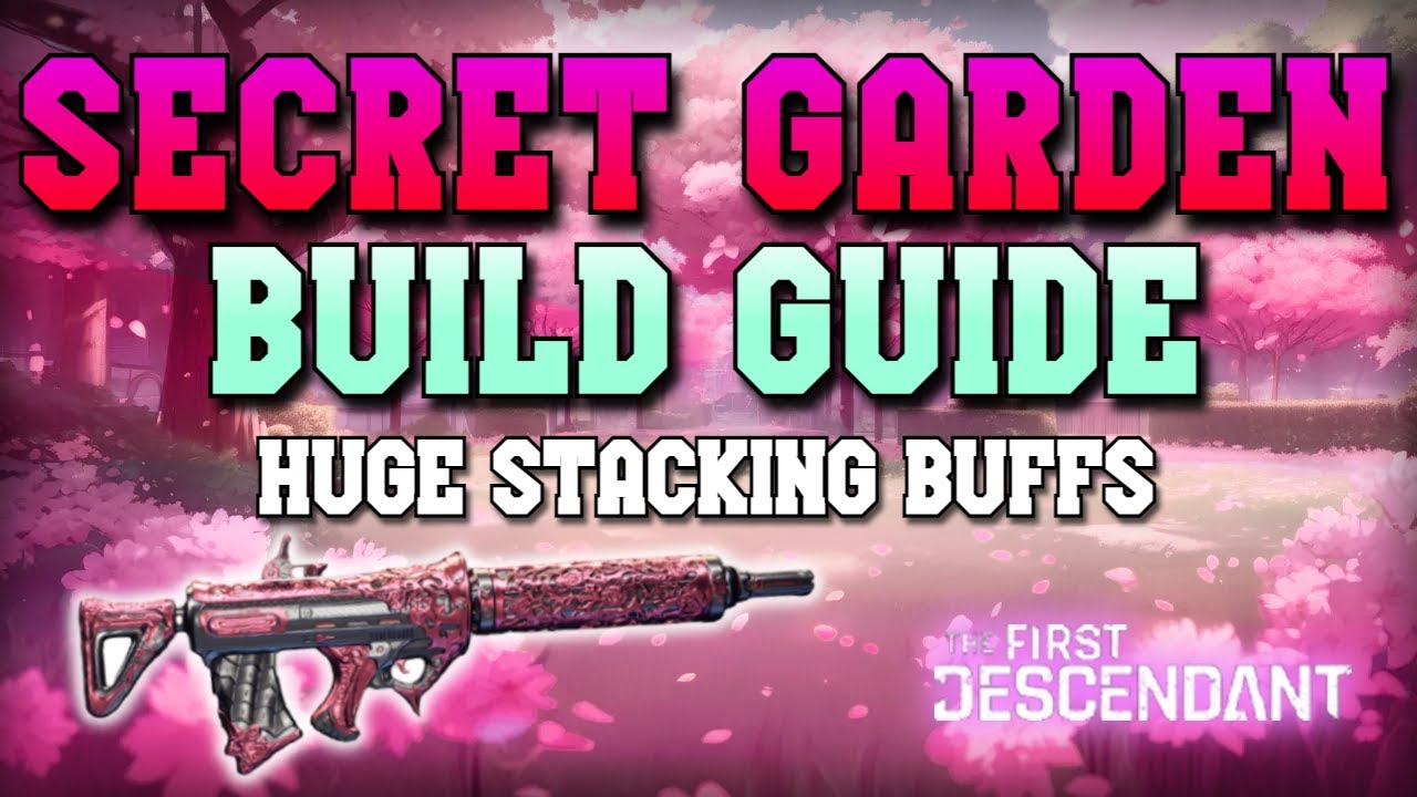 Secret Garden Build Guide | The First Descendant