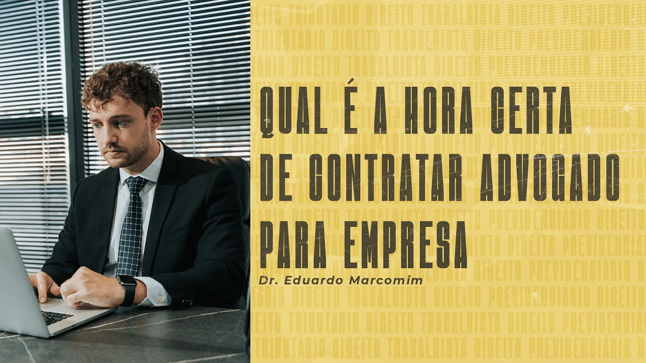 Qual &eacute; a hora certa de contratar advogado para empresa?