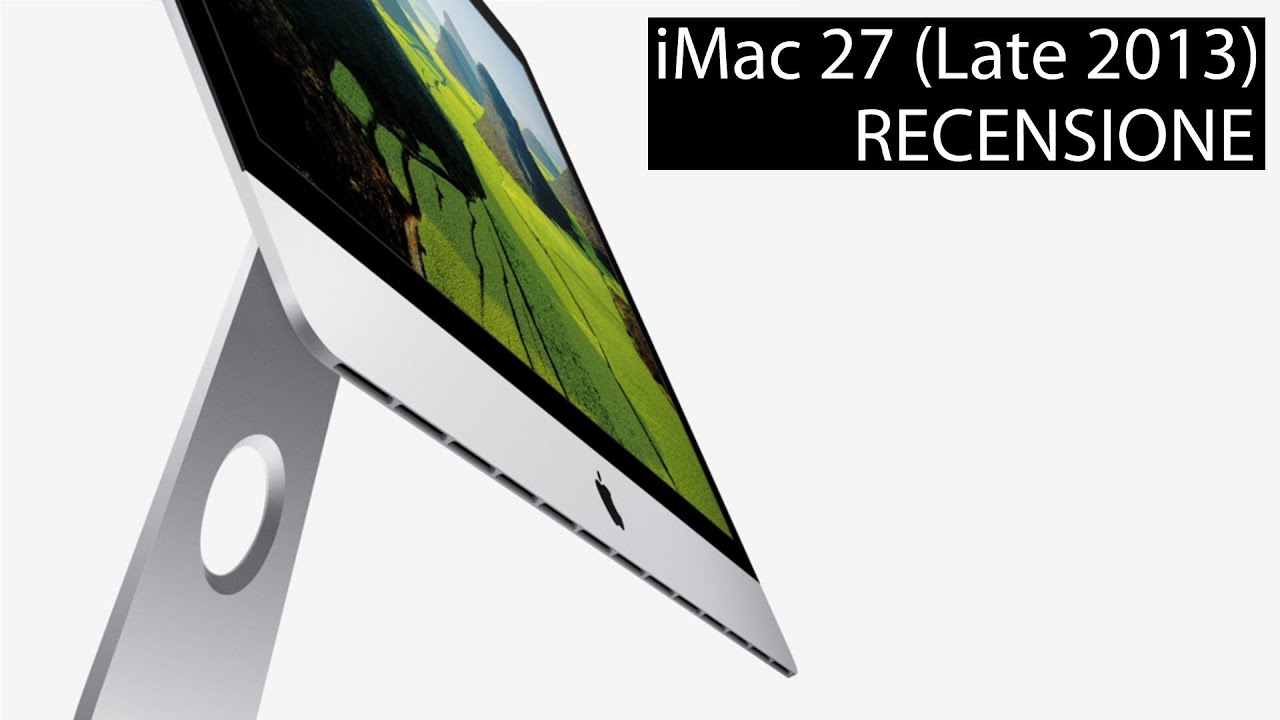 iMac 27 (2013) - Recensione | StileApple