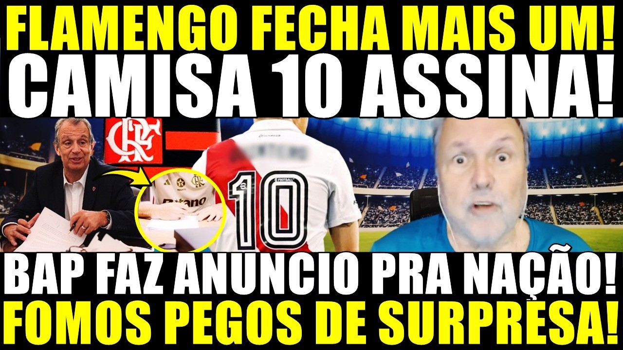 🚨PLANTÃO URGENTE! FOMOS PEGOS DE SURPRESA! CAMISA 10 DO RIVER ASSINA! BAP FAZ ANUNCIA PRA NAÇÃO!