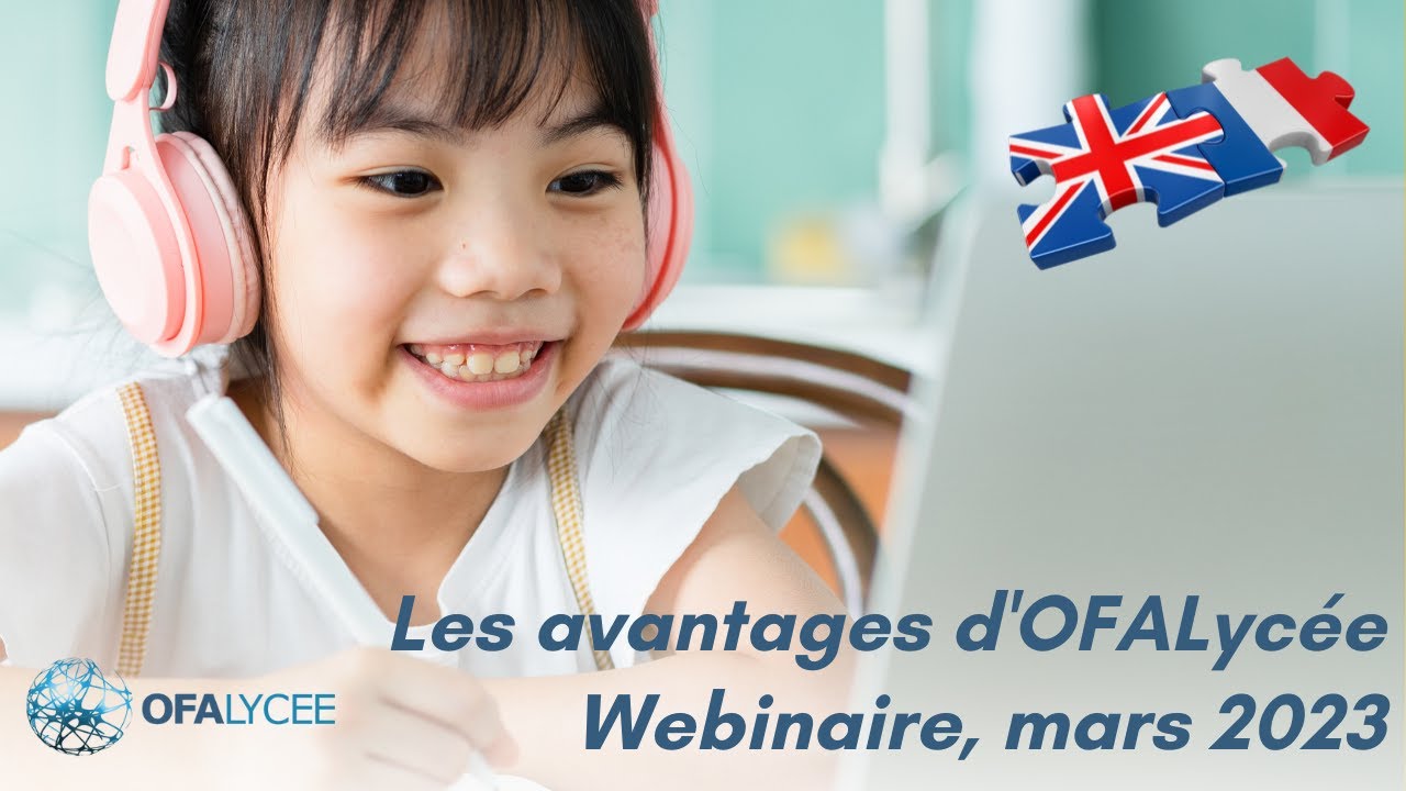 OFALyc&eacute;e UK : les avantages d'OFALyc&eacute;e - webinaire du 28 mars 2023