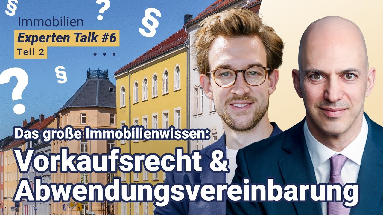 Vorkaufsrecht bei Immobilien: was rät der Star-Anwalt? #ImmoExpertTalk mit Mathias und Patrick