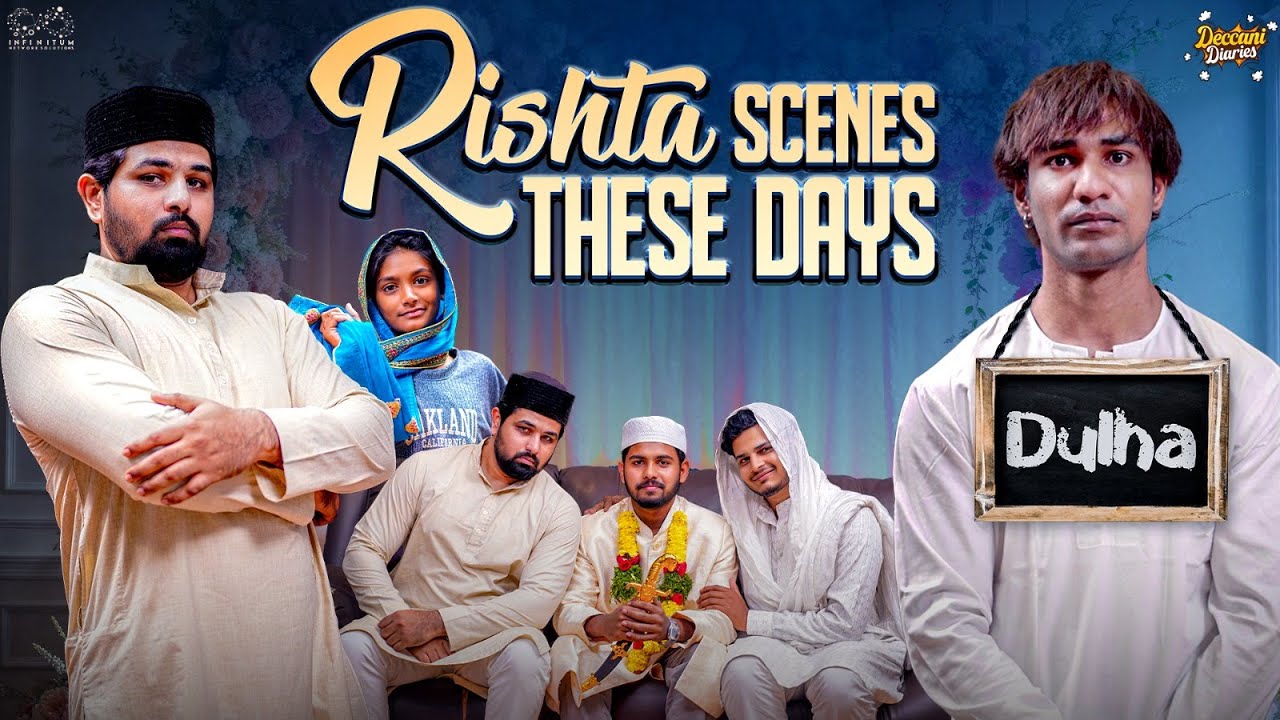 Rishta Scenes These Days || Hyderabadi Comedy || Deccani Diaries || Infinitum Media