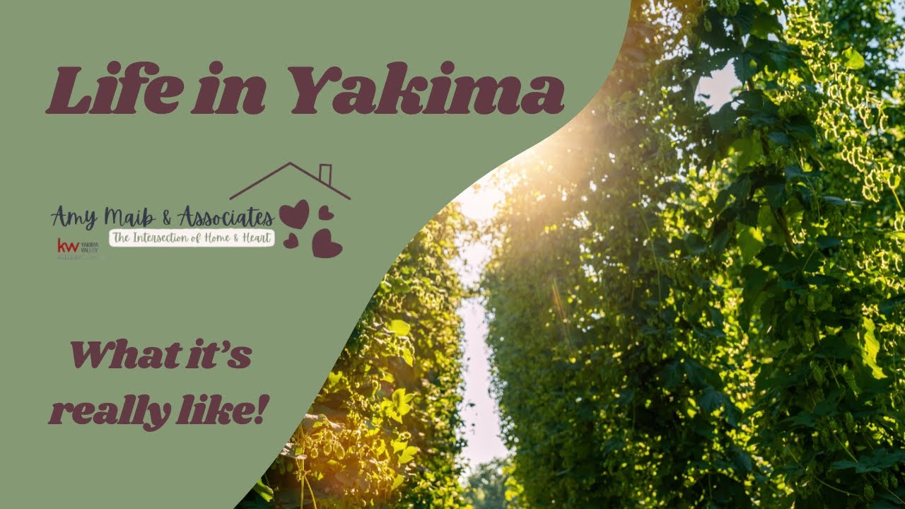 What it's like to live in Yakima, WA?