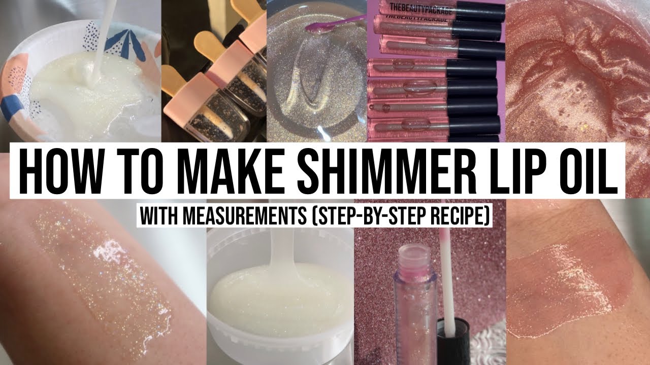 HOW TO MAKE SHIMMER LIP OILS WITH MEASUREMENTS | Easy + Beginner friendly Lip Oil Recipe *2024*