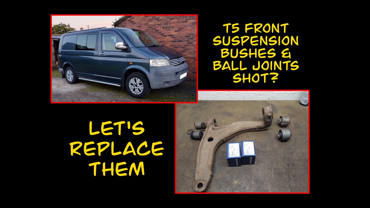 T5 front suspension bushes & ball joint replacements.