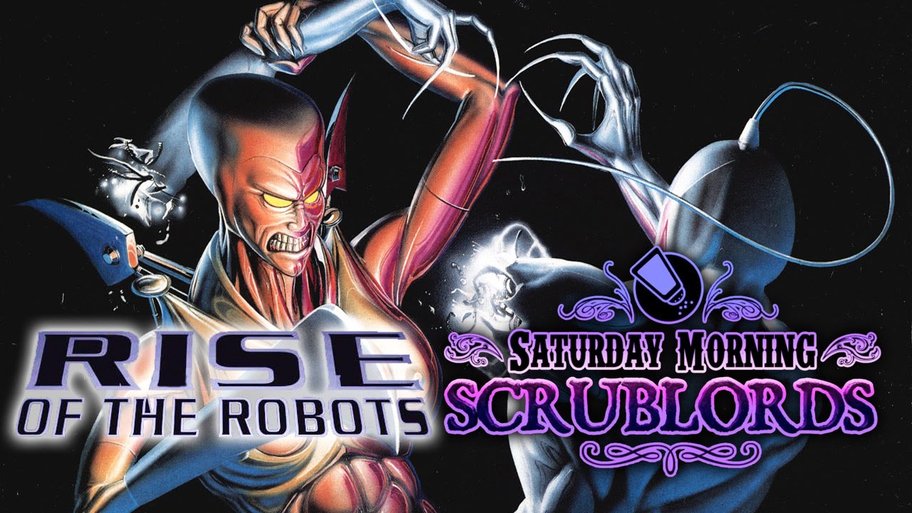 Saturday Morning Scrublords - Rise of The Rock Em' Sock Em' Robots