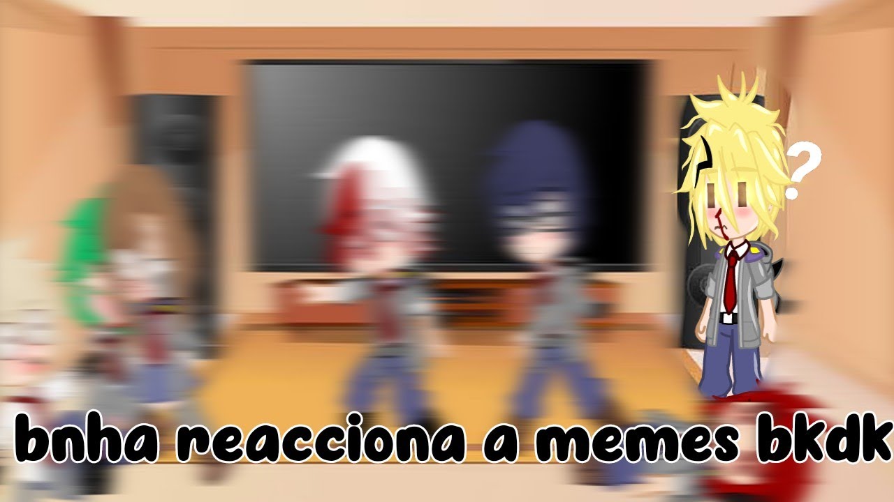 bnha react to memes bkdk :3/bnha reage a memes bkdk 🧡💚