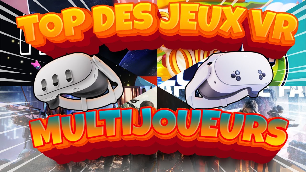 LES MEILLEURS JEUX VR MULTIJOUEUR
