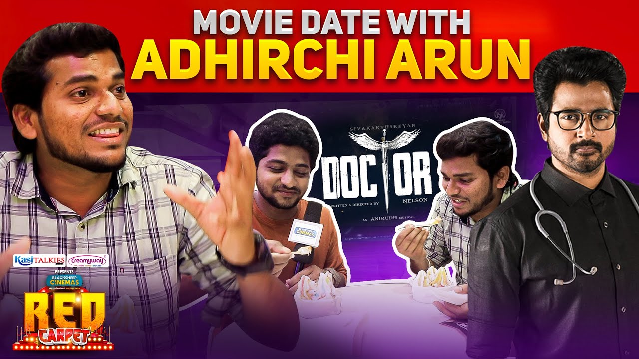 Movie Date With Adhirchi Arun | Doctor | Red Carpet | Blacksheep Cinemas