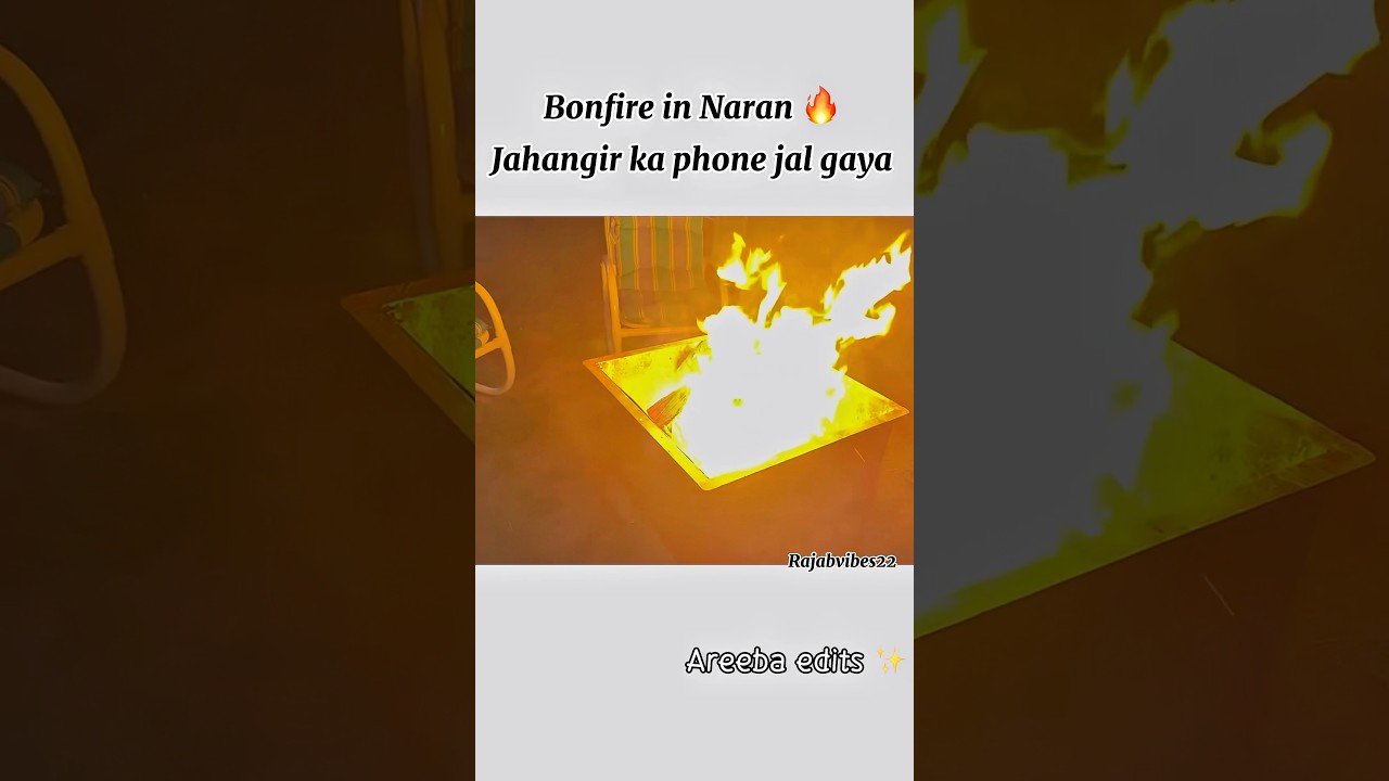 Rajab&rsquo;s Bonfire Night in Naran 🔥 | Jahangir Ka Phone Jal Gaya!? 😳