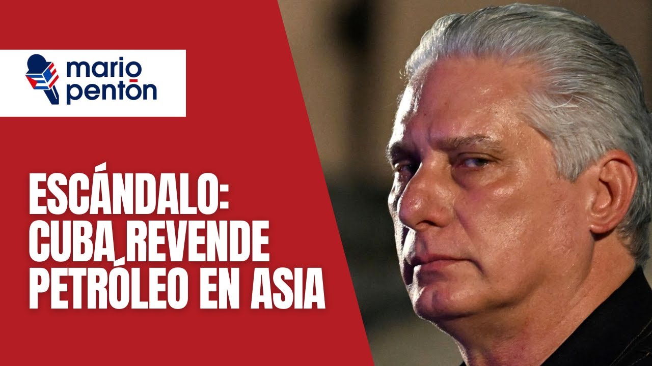 México cierra el grifo a Cuba y estalla escándalo con petróleo revendido por Castro