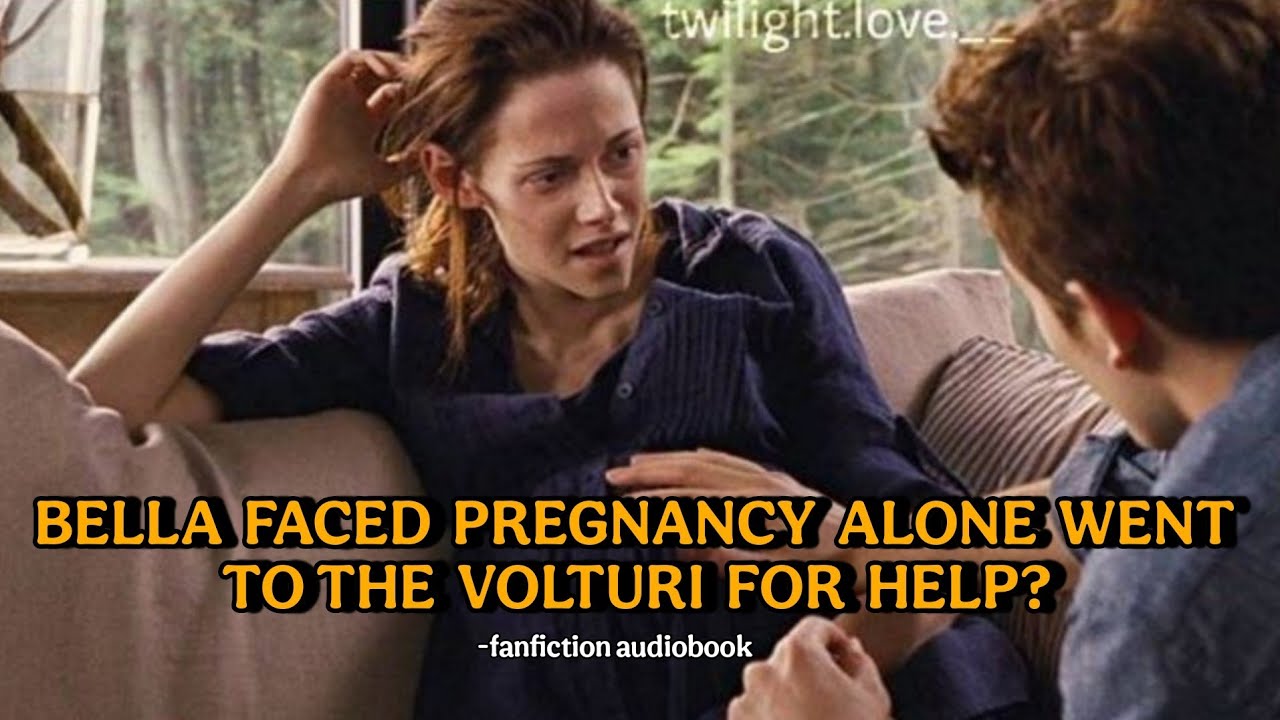 WHAT IF BELLA FACED PREGNANCY ALONE WENT TO THE VOLTURI FOR HELP?