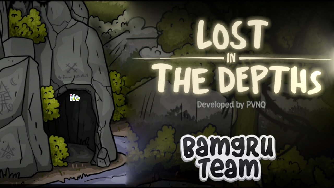 Lost In The Depths walkthrough |Bamgru|