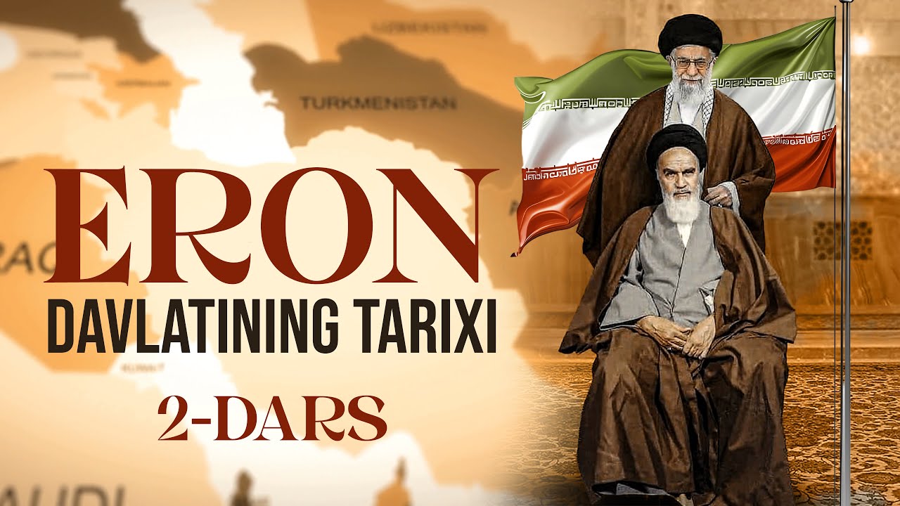 Eron davlati | Eron davlatining yaqin tarixi 2-dars | Ustoz Abdulloh Zufar