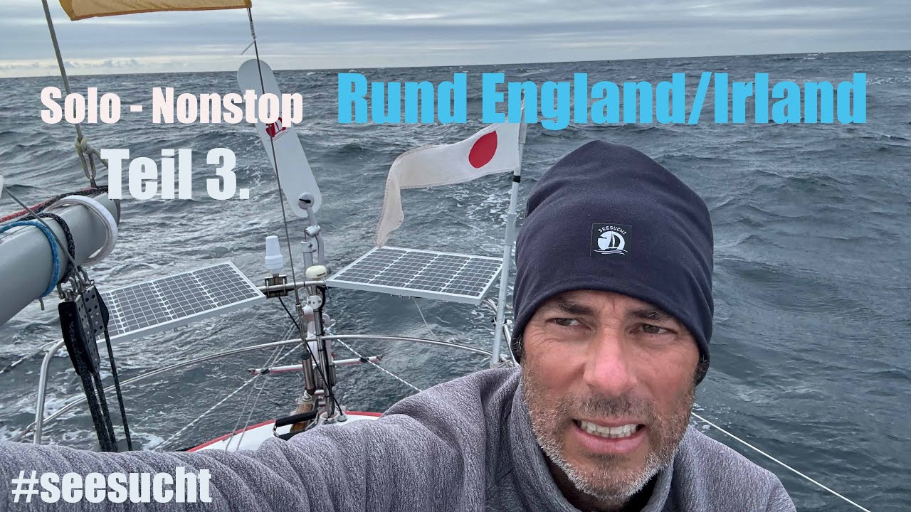 Solo-Nonstop rund England/Irland Teil 3.