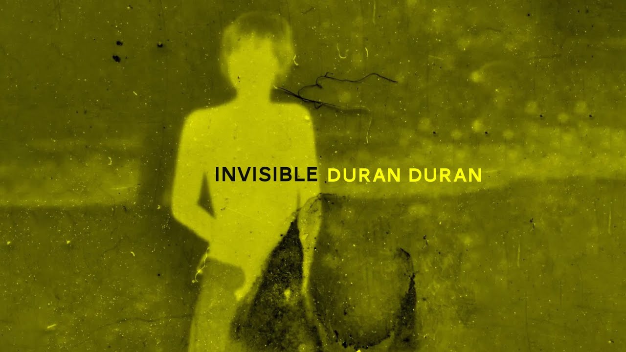 Duran Duran - Invisible (Lyrics '23 edition)
