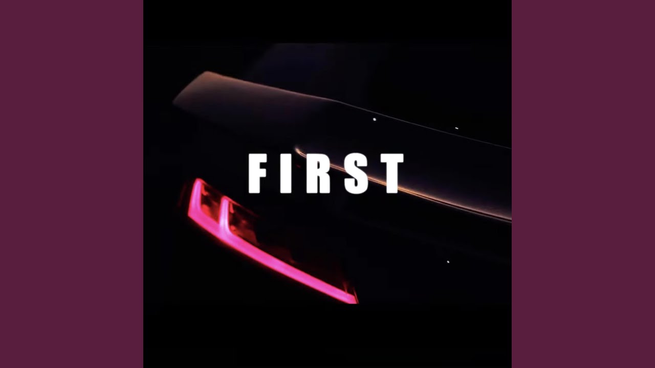 First (feat. P4RSA)