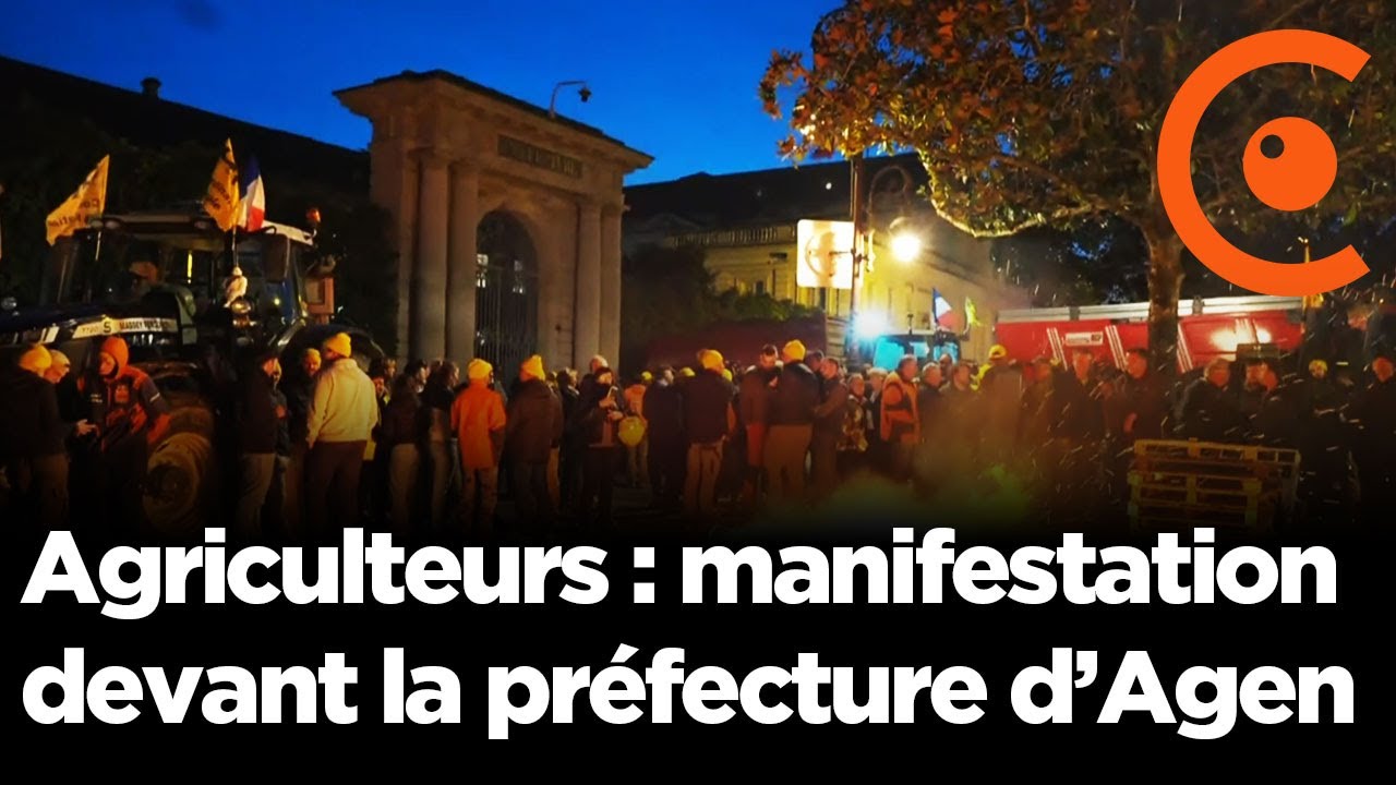 REPLAY - Manifestation des agriculteurs en colère devant la préfecture d'Agen