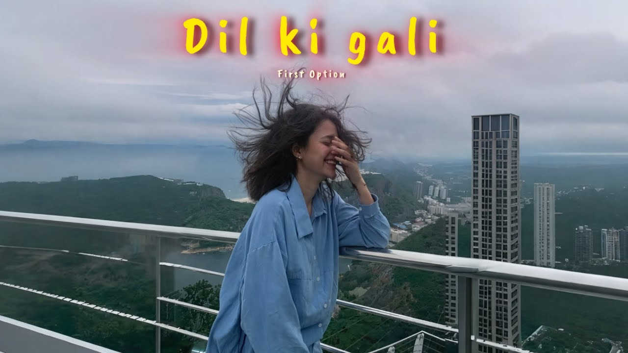 First Option-Dil Ki Gali (Official Music Video)