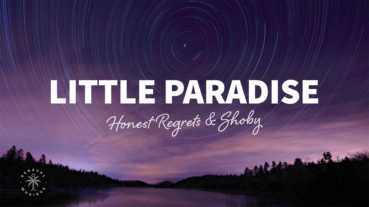 Honest Regrets & Shoby - Little Paradise (Lyrics)