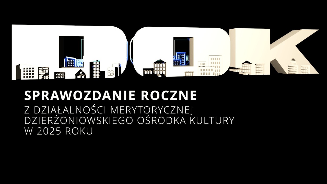 SPRAWOZDANIE ROCZNE Z DZIAŁALNOŚCI MERYTORYCZNEJ DZIERŻONIOWSKIEGO OŚRODKA KULTURY W 2025 ROKU