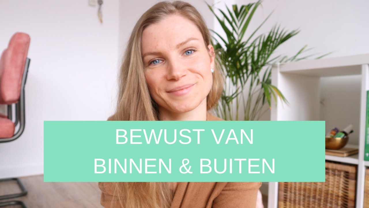 Wat is bewust leven 'van binnen & van buiten'?
