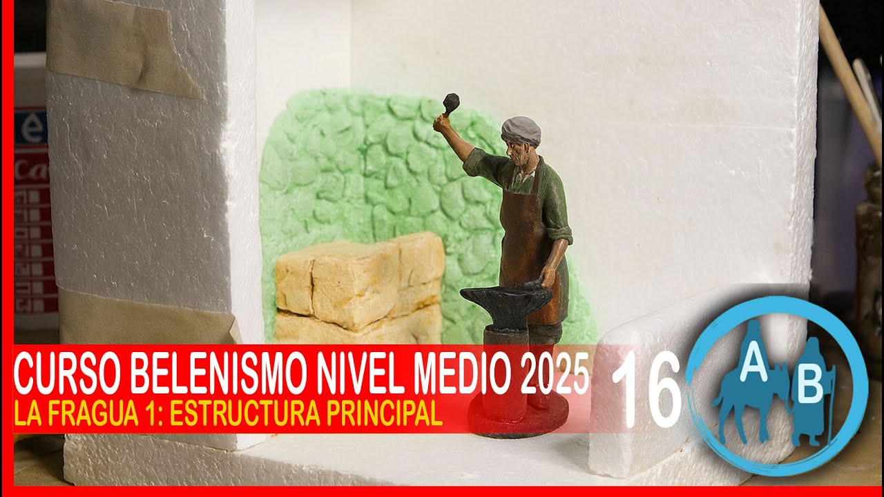 🟡 CURSO DE BELENISMO NIVEL MEDIO 16 - La fragua 1 - estructura principal
