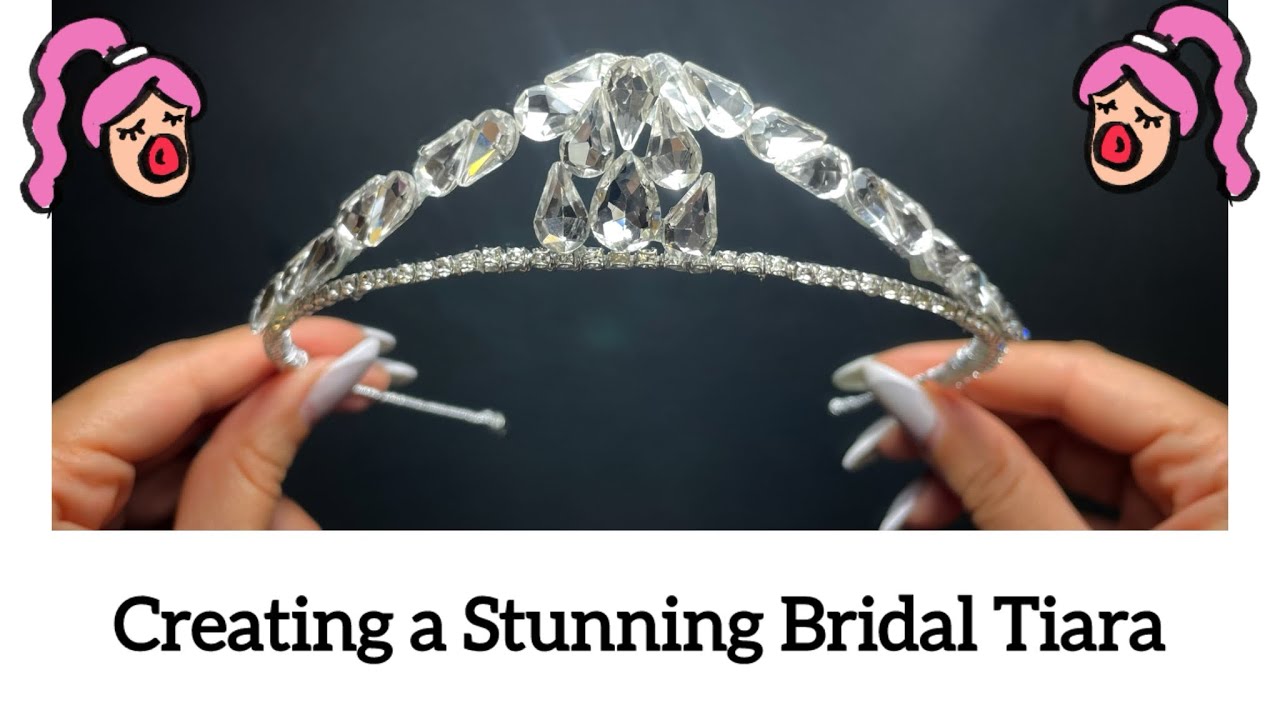 Creating a Stunning Bridal Tiara | Handmade Wedding Jewelry