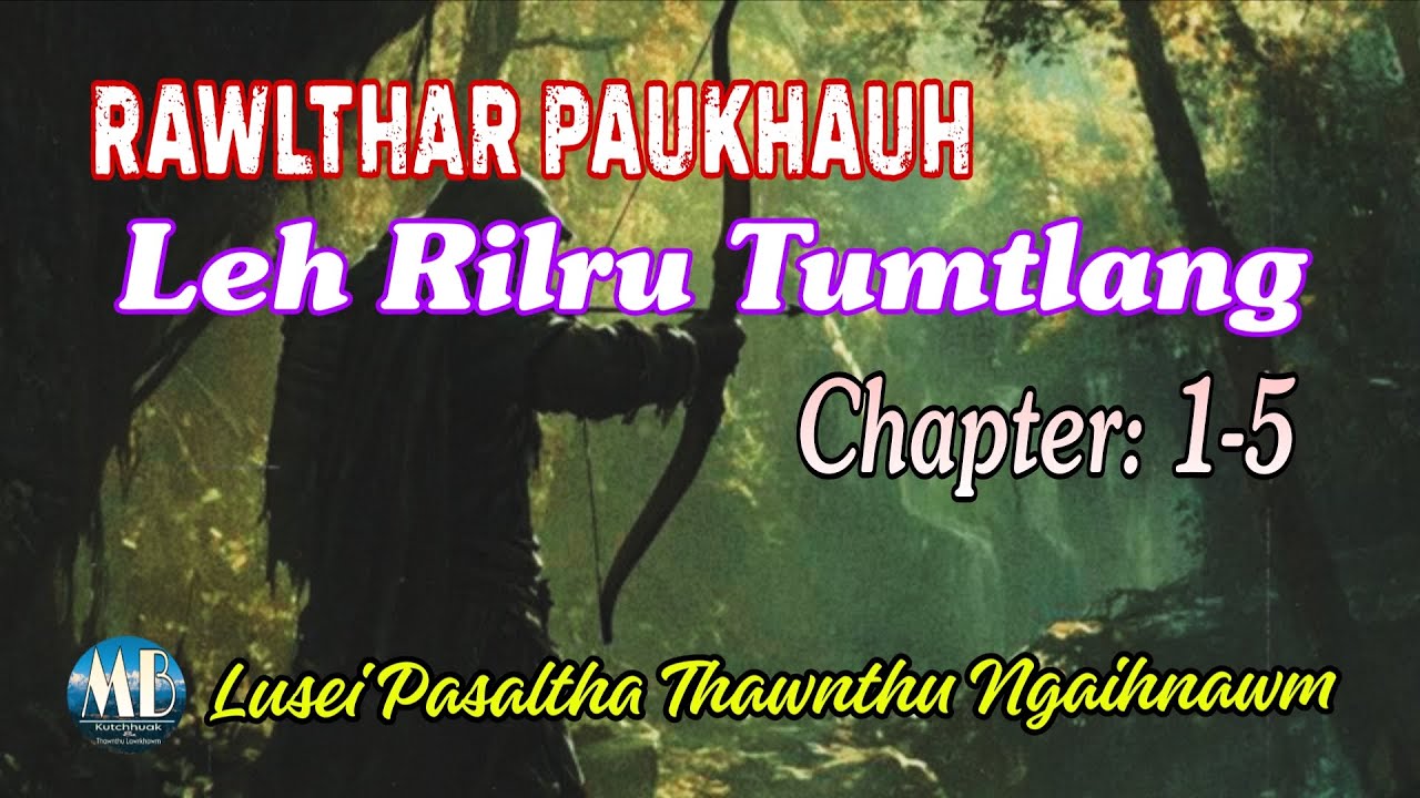 RAWLTHAR PAUKHAUH LEH RILRU TUMTLANG (1-5)