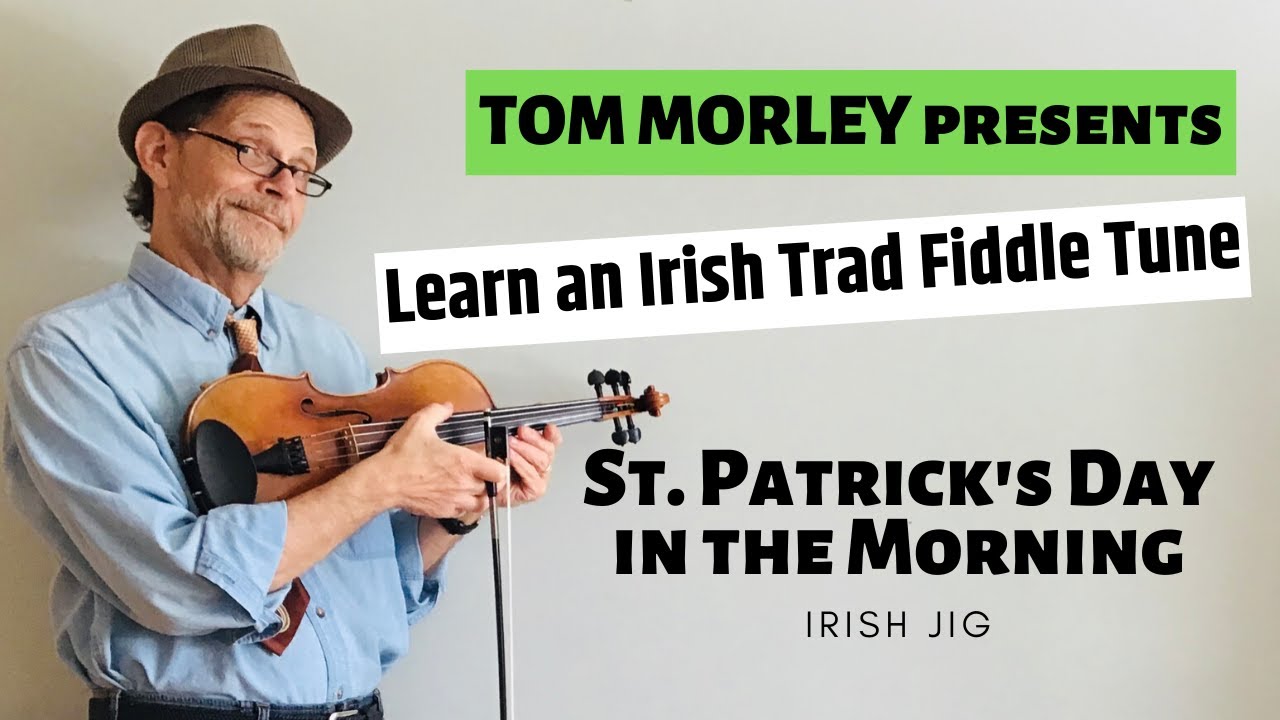 Learn An Irish Trad Fiddle Tune - St. Patrick's Day in the Morning
