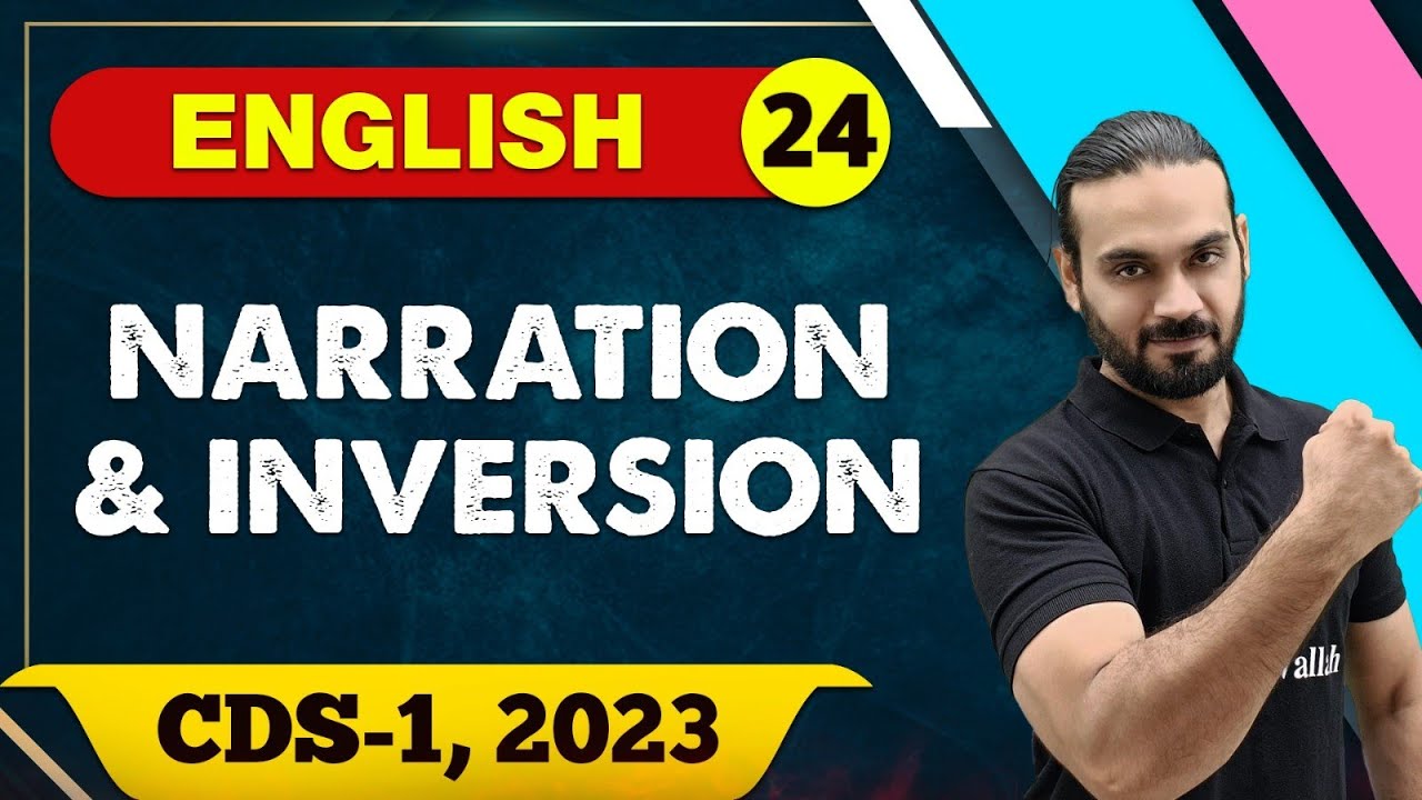 English 24 : Narration & Inversion || CDS -1 2023
