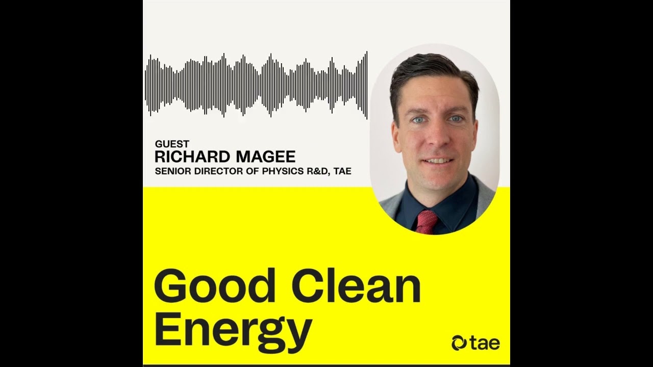 Are we one step closer to hydrogen-boron fusion energy? (Good Clean Energy Podcast)