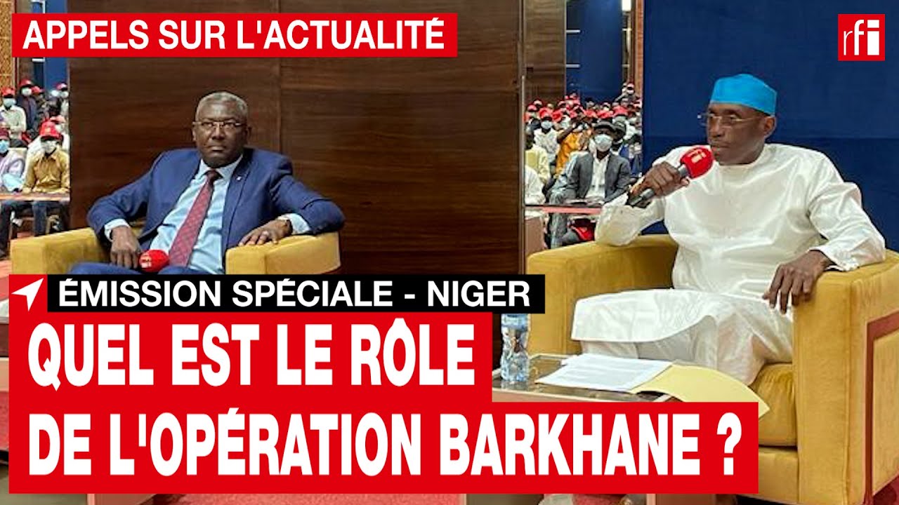 Quel est le rôle de l'opération Barkhane ? Émission spéciale Niamey #2 : la situation au Niger • RFI