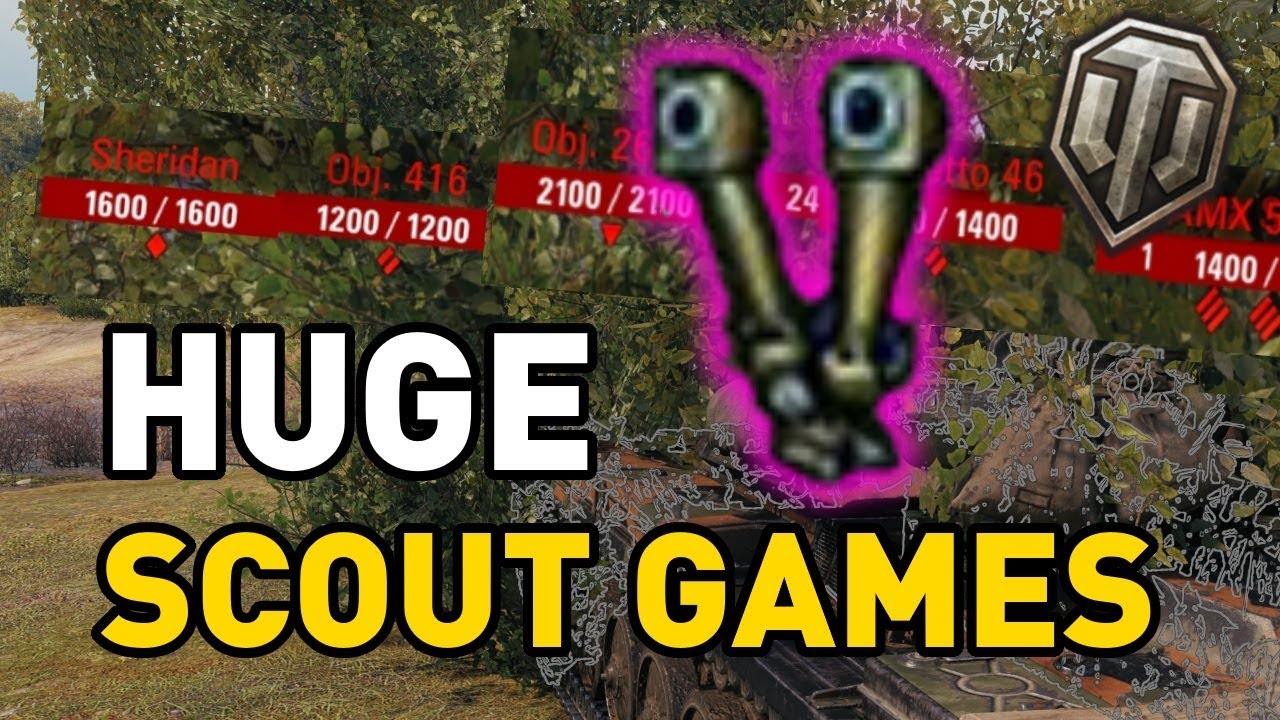 World of Tanks || HUGE SCOUT GAMES!