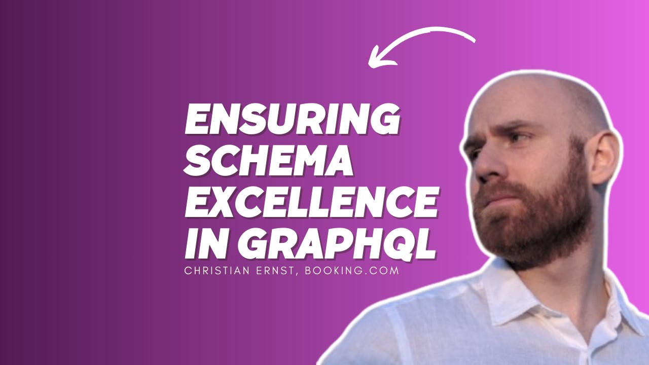 Schema Scoring: Ensuring Schema Excellence in GraphQL - Christian Ernst -  Booking.com