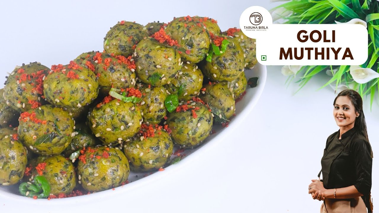 How to make perfect Goli Muthiya | Chef Taruna Birla