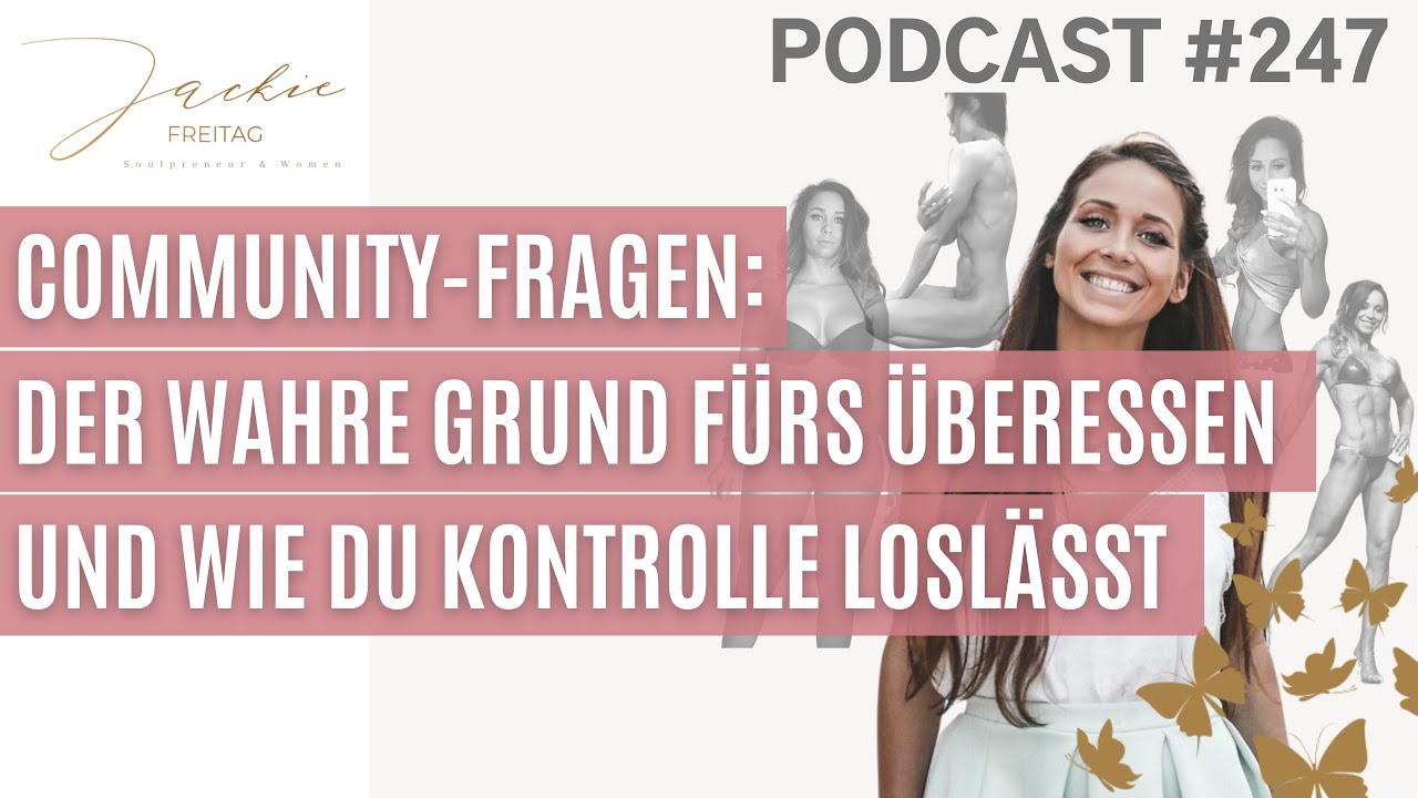 #247 Community-Fragen: Der wahre Grund fürs Überessen & wie Du Kontrolle loslässt