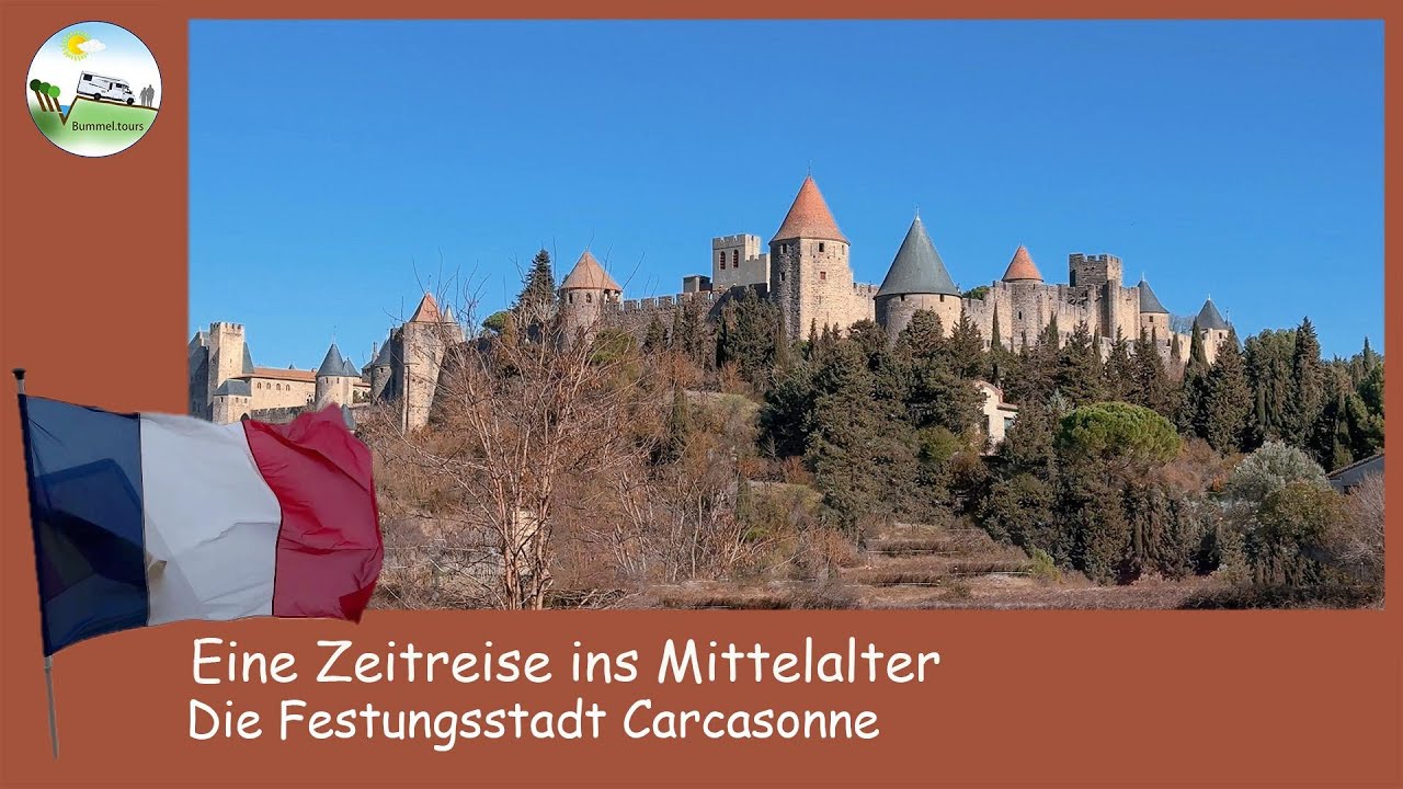 Eine Zeitreise ins Mittelalter - die Festungsstadt Carcasonne