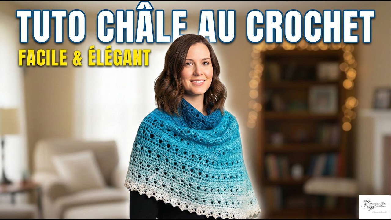 Tuto châle au crochet @Alextitia Tuto Crochet